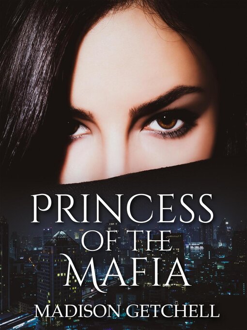 Title details for Princess of the Mafia by Madison Getchell - Available